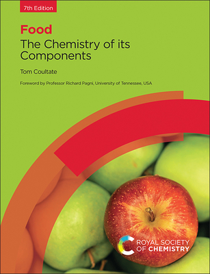 Food: The Chemistry of Its Components - Tom Coultate