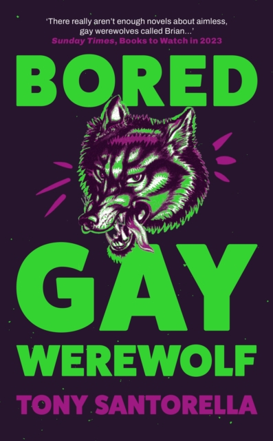 Bored Gay Werewolf - Tony Santorella