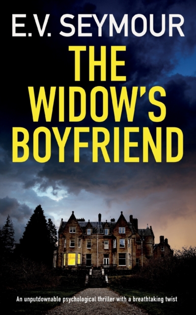 THE WIDOW'S BOYFRIEND an unputdownable psychological thriller with a breathtaking twist - E. V. Seymour