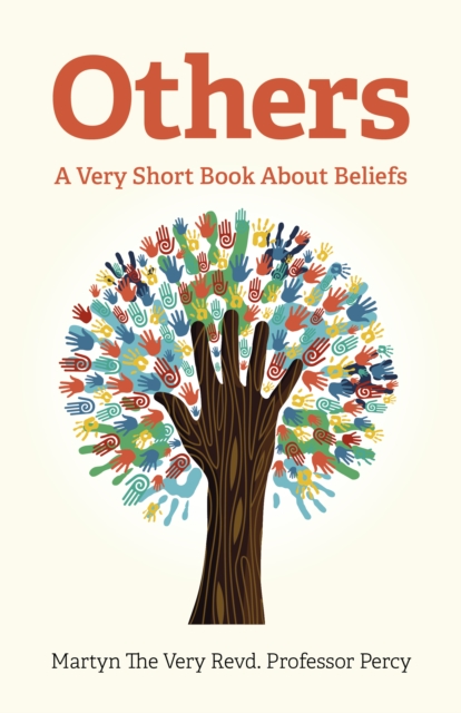 Others: A Very Short Book about Beliefs - Martyn The Very Revd Professor Percy