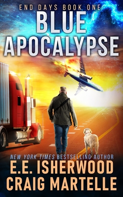 Blue Apocalypse: A Post-Apocalyptic Adventure - Craig Martelle