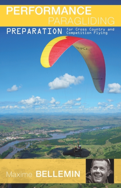 Performance Paragliding - Preparation for Cross-Country and Competition Flying - Joanna Di Grigoli