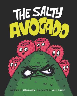 The Salty Avocado: A rotten fruit finds redemption after an accident through the perseverance of friends. - Chris Piascik