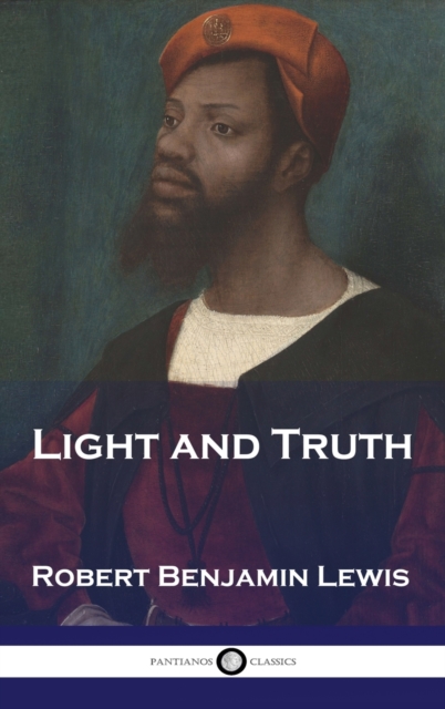 Light and Truth - Robert Benjamin Lewis