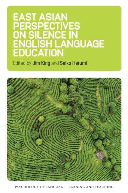 East Asian Perspectives on Silence in English Language Education - Jim King