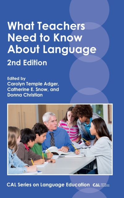 What Teachers Need to Know about Language - Carolyn Temple Adger