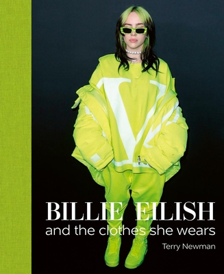 Billie Eilish: And the Clothes She Wears - Terry Newman
