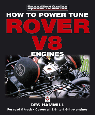 How to Power Tune Rover V8 Engines for Road & Track - Des Hammill