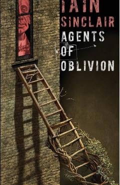 Poza produsului Agents of Oblivion - Iain Sinclair