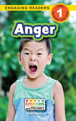 Coperta cărții 'Anger: Emotions and Feelings (Engaging Readers, Level 1) - Kari Jones'
