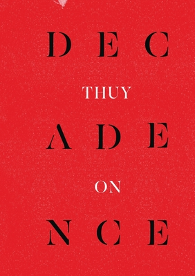 Decadence - Thuy On