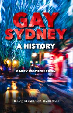 Coperta cărții 'Gay Sydney: A History - Garry Wotherspoon'