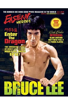 Coperta cărții 'Eastern Heroes BRUCE LEE SPECIAL: Enter the Dragon the Immortal Legacy (Bumper Softback Edition) - Ricky Baker'