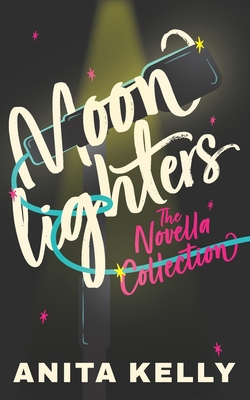 Coperta cărții 'Moonlighters: a novella collection - Anita Kelly'
