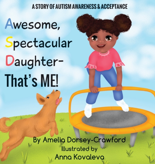 Awesome Spectacular Daughter- That's ME! - Amelia Dorsey-crawford
