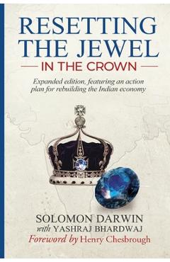 Coperta cărții 'Resetting the Jewel in the Crown: A Roadmap for Rebuilding India - Yashraj Bhardwaj'