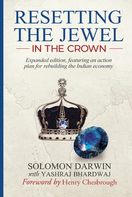 Coperta cărții 'Resetting the Jewel in the Crown: A Roadmap for Rebuilding India - Yashraj Bhardwaj'