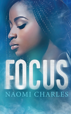 Focus - Naomi Charles
