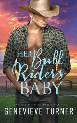 Her Bull Rider's Baby - Genevieve Turner