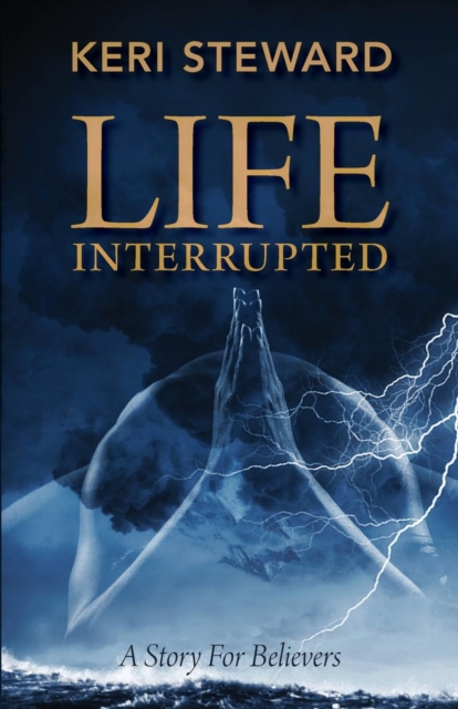 Life Interrupted - Keri Steward