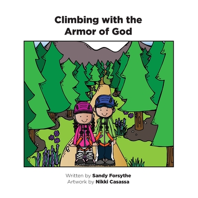 Climbing with the Armor of God - Sandy Forsythe