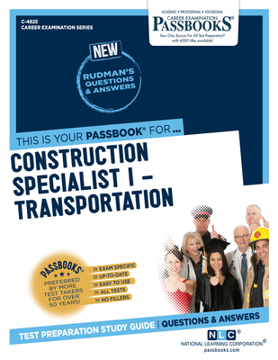 Construction Specialist I - Transportation (C-4825): Passbooks Study Guide - National Learning Corporation