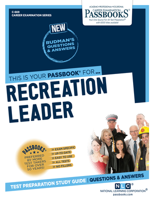 Recreation Leader (C-669): Passbooks Study Guidevolume 669 - National Learning Corporation