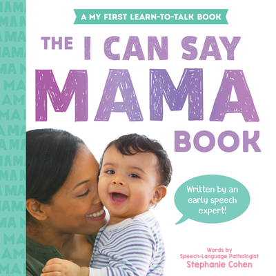 The I Can Say Mama Book - Stephanie Cohen