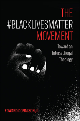 The #BlackLivesMatter Movement - Edward Donalson