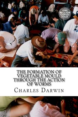 Coperta cărții 'The Formation of Vegetable Mould Through the Action of Worms - Charles Darwin'
