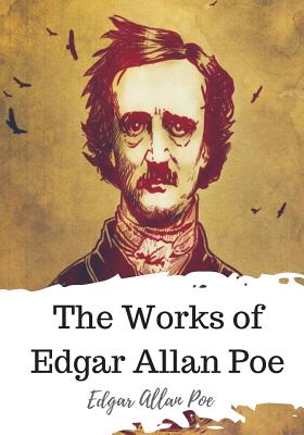 The Works of Edgar Allan Poe - Edgar Allan Poe