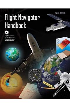 Coperta cărții 'Flight Navigator Handbook: Faa-H-8083-18 - Federal Aviation Administration'