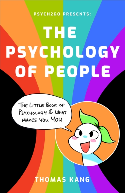 Psych2go Presents the Psychology of People: A Little Book of Psychology & What Makes You You (Human Psychology Books to Read, Neuropsychology, Therapi - Psych2go