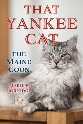 That Yankee Cat: The Maine Coon - Marilis Hornidge