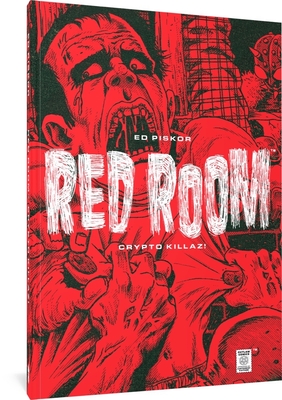 Red Room: Crypto Killaz! - Ed Piskor