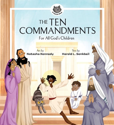 The Ten Commandments: For All God's Children - Natasha Kennedy