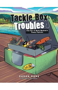 Poza produsului Tackle Box Troubles: Fish Tale #2: Bucky Bucktail & Tommy Topwater - Susan Duke
