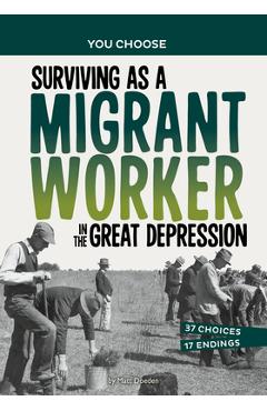 Coperta cărții 'Surviving as a Migrant Worker in the Great Depression: A History Seeking Adventure - Matt Doeden'