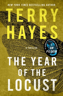 The Year of the Locust: A Thriller - Terry Hayes