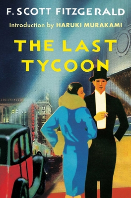 The Last Tycoon: An Unfinished Novel - F. Scott Fitzgerald