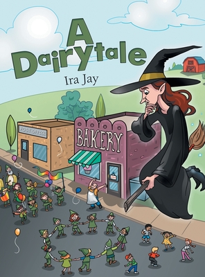 A Dairytale - Ira Jay