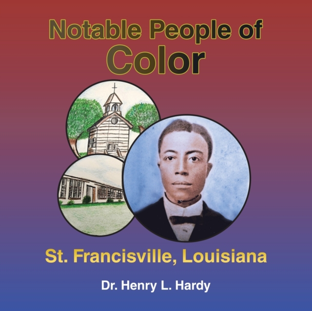 Notable People of Color - St. Francisville, Louisiana - Henry L. Hardy