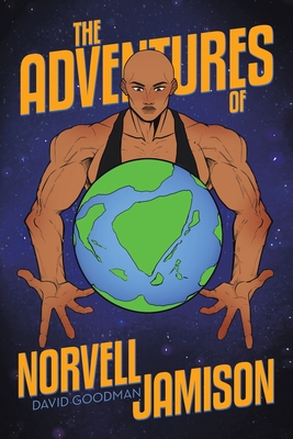 The Adventures of Norvell Jamison - David Goodman