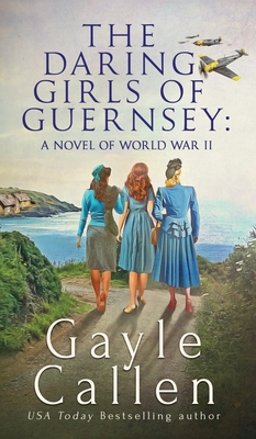 The Daring Girls of Guernsey - Gayle Callen