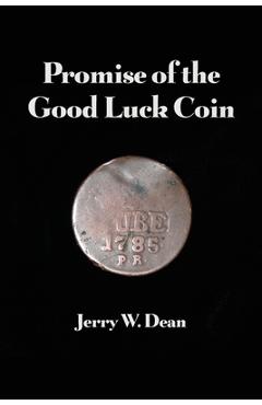 Coperta cărții 'Promise of the Good Luck Coin - Jerry W. Dean'