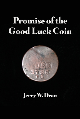 Coperta cărții 'Promise of the Good Luck Coin - Jerry W. Dean'