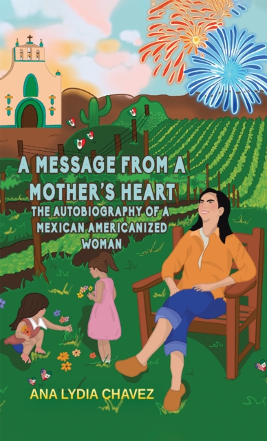 A Message from a Mother's Heart - Ana Lydia Chavez