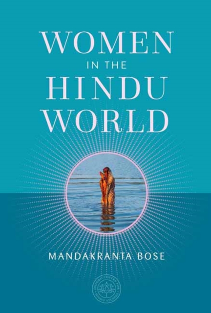 Women in the Hindu World - Mandakranta Bose