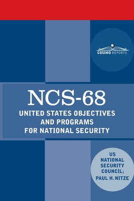 Coperta cărții 'Ncs-68: United States Objectives and Programs for National Security - Us National Security Council'