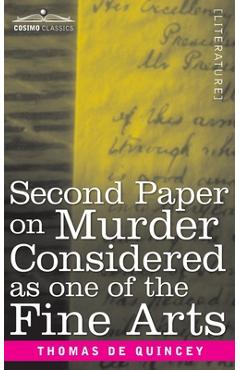 Coperta cărții 'Second Paper On Murder Considered as one of the Fine Arts - Thomas De Quincy'